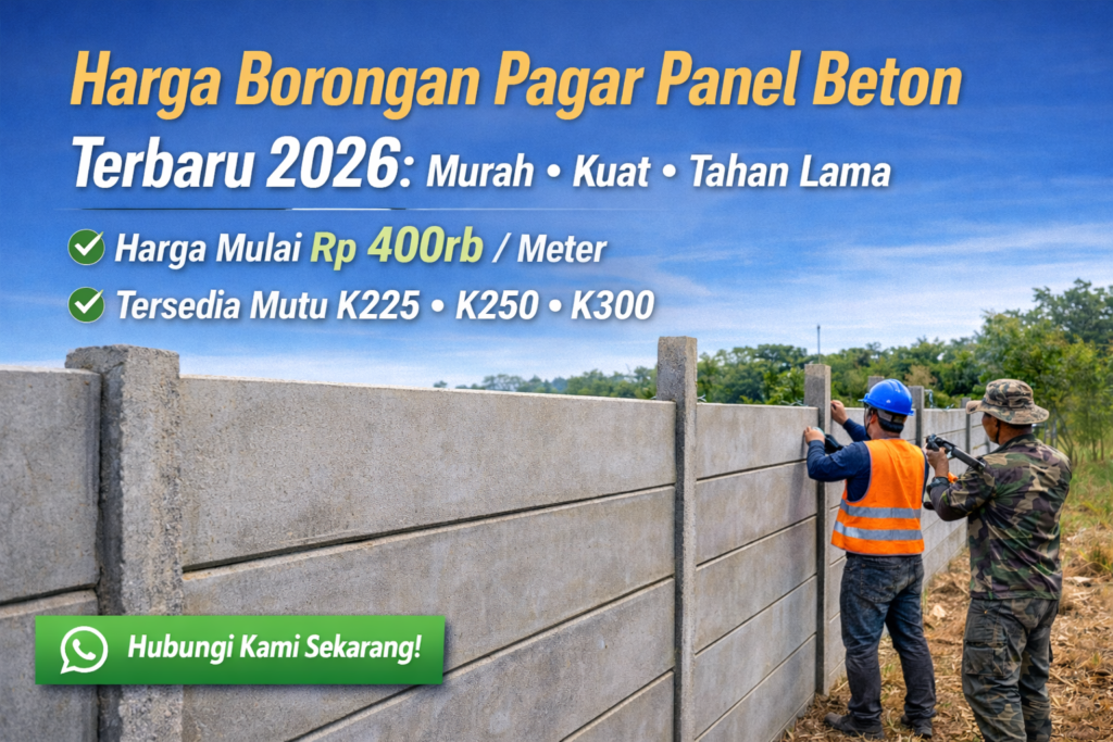 Harga Borongan Pagar Panel Beton Terbaru 2026: Murah, Kuat, dan Tahan Lama