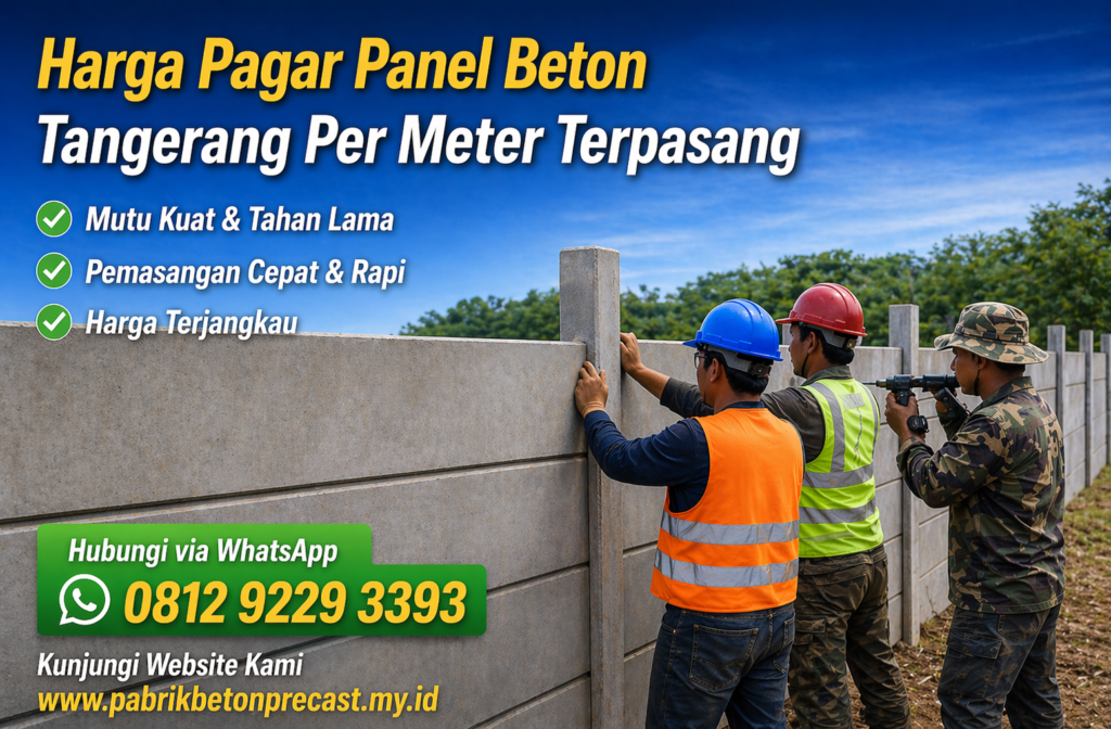 Harga Pagar Panel Beton Tangerang Per Meter Terpasang 2026